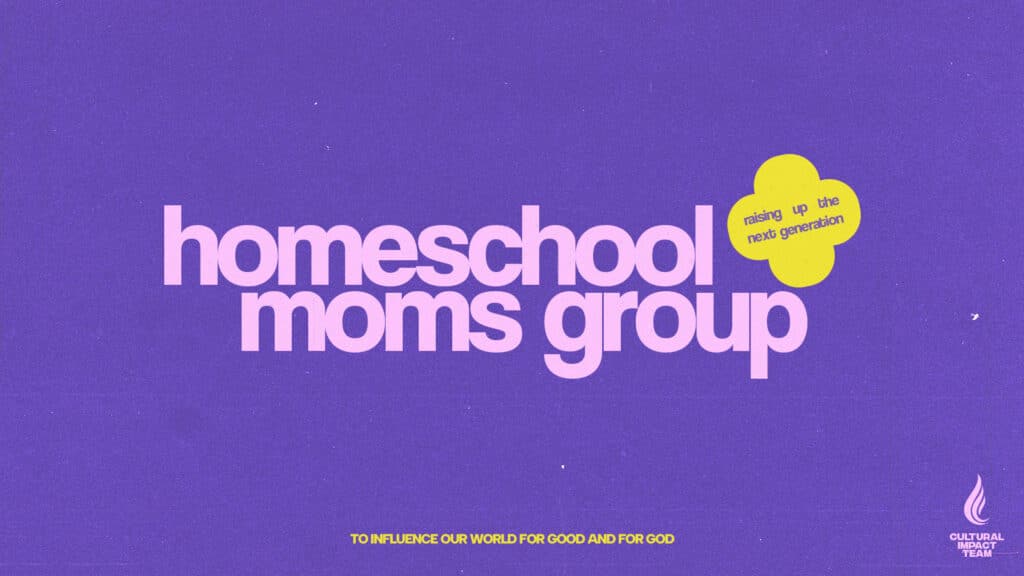 A graphic with a purple background featuring the text "homeschool moms group" in large pink letters and "raising up the next generation" in yellow. Below, it reads "To influence our world for good and for God" in smaller text, with a logo in the bottom corner.